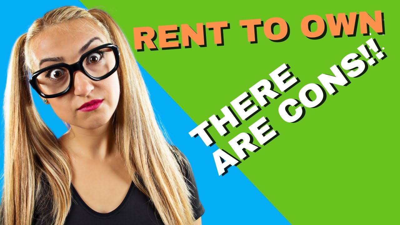 Pros and Cons of rent to own homes pros and cons of rent to own home