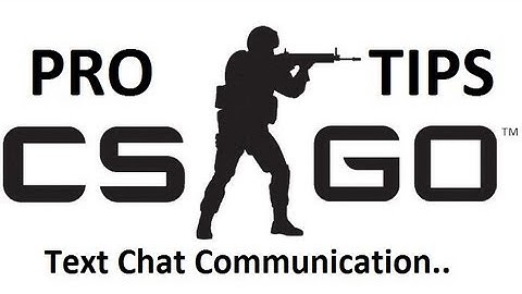 CSGO Pro Tips | Text Chat Communication Tips