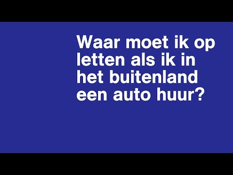 Waar moet ik op letten als in het buitenland een auto huur? | Het Juridisch Loket