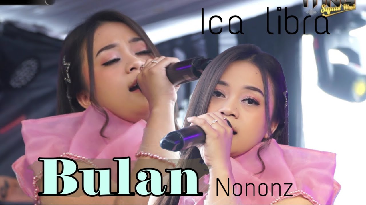 BULAN - NONONZ ( ICA LIBRA ) FEAT ITING SQUAD MUSIC