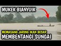 MUKEK BIANYUIK - KEGIATAN JARING IKAN DI SUNGAI KAMPAR