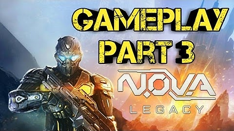 N.O.V.A Legacy Android Gameplay/Walkthrough Part 3