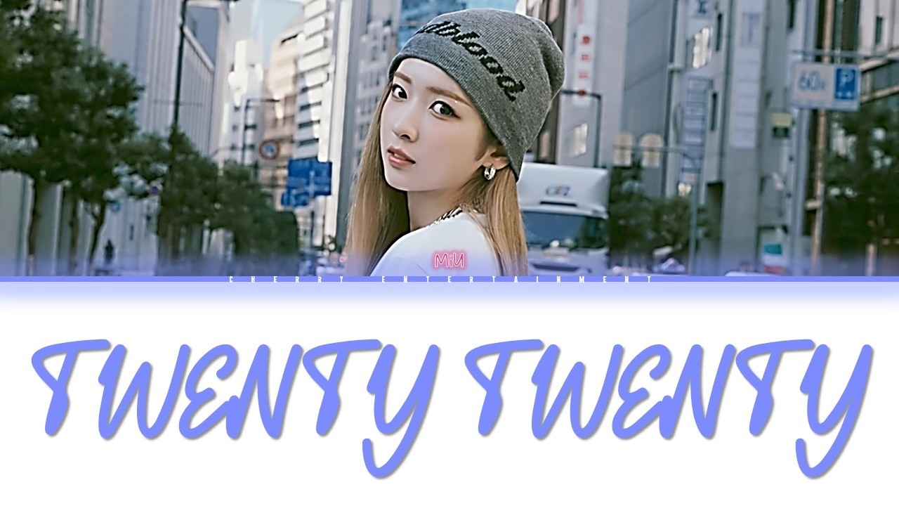 YU⭐︎ミ HAN/ROM/ENG/FR] TWENTY TWENTY - MiU (미유) Color Coded Lyrics