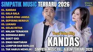 Kandas  Gala Gala  Gadis Atau Janda  Irwan K Ft Fira Cantika  Simpatik   Album Teraru