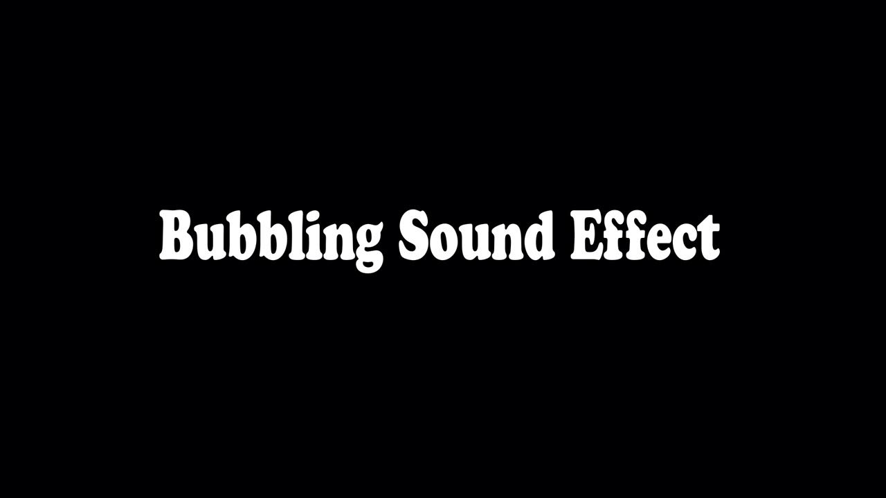 Bubbling Sound Effect YouTube