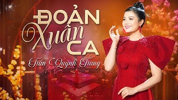 ĐOẢN XUÂN CA - OFFICIAL MV || TRẦN QUỲNH TRANG - NHẠC XUÂN HAY NHẤT 2025