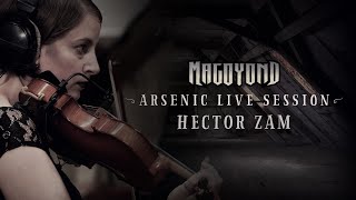 MAGOYOND - Hector ZAM (Arsenic Live Session)