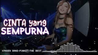 Cinta Yang Sempurna - Funkot The Best Kangen Band. #funkot #housemusic #remix #djviral #breakbeat