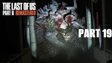 The Last Of Us Part 2 (Remastered) Walkthrough Gameplay part 19 #thelastofuspart2