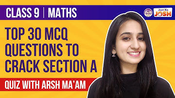 Top 30 Maths MCQ Questions to Crack Section A in Class 9 Exams | Live Quiz with Arshdeep Ma