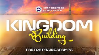 Kingdom Building || Pastor Praise Apampa