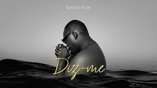 Kaylon Rude - Diz-me (Áudio Oficial)