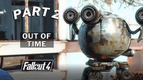 Fallout 4 | 2. Out of Time | Walkthrough | Let