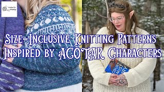 Size-Inclusive Patterns Inspired by ACOTAR Characters 🌙✨🏔️