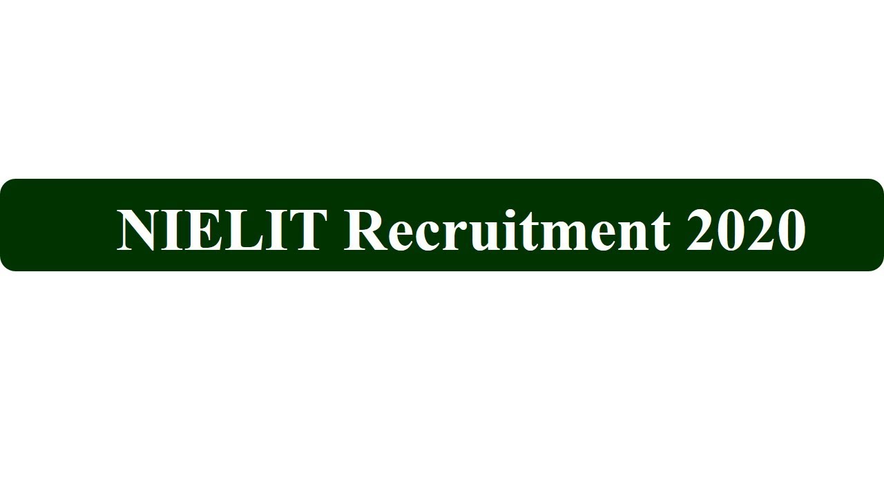 NIELIT Recruitment 2020 || Scientist B & Scientific/Technical Assistant A