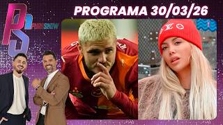 Puro Show  Programa 300326  Mauro Icardi Volvi A La Carga Contra Wanda Nara
