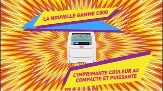 OKI Nouvelle gamme C800 imprimante laser A3 - Busiboutique