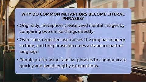 Why Do Common Metaphors Become Literal Phrases? - The Prose Path