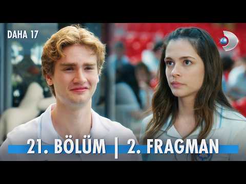 Daha 17 21. Bölüm 2. Fragman | "Sevgilisiyim, ne olacak?"
