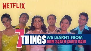7 Things we learnt from Hum Saath Saath Hain | 20th Anniversary Special | Netflix India