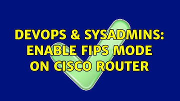 DevOps & SysAdmins: Enable FIPS mode on CISCO Router