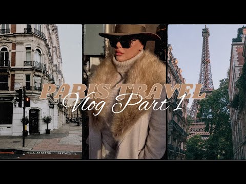 TRAVEL DIARIES PART 1: PARIS | Luxury Shopping, Hotel Drama, and SO MUCH MORE!