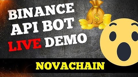 NOVACHAIN | 100% CREDIBLE - BINANCE API BOT LIVE DEMO