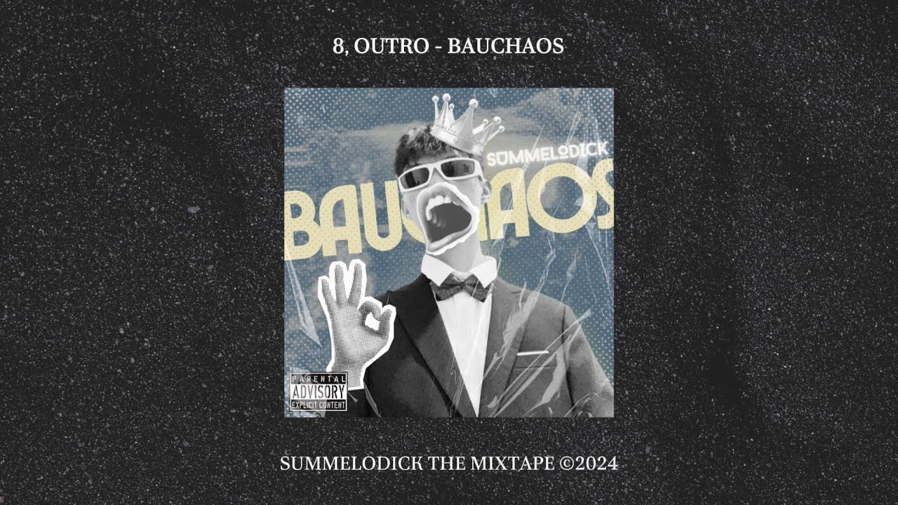 OUTRO - BAUCHAOS | “SUMMELODICK” THE MIXTAPE