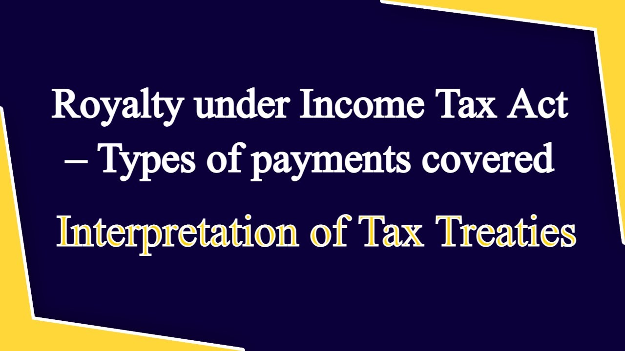 Royalty under Income Tax Act – Types of payments covered - Royalty and FTS - +91-9667714335