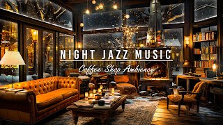 ☕Exquisite Night Jazz Sleep Piano Music in Cozy Coffee Shop ~ Jazz Music for Deep Sleep, Relax, Work