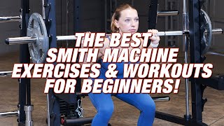 The Best Smith Machine Exercises & Workouts for Beginners!