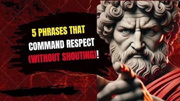 5 Phrases That Command Respect (Without Shouting)—#StoicWisdom for Powerful Communication!