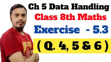 Ex.5.3 (Q.4,5,6) chapter 5 | Data Handling | Ncert maths class 8 | cbse