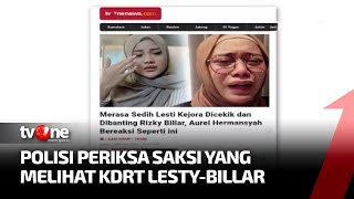 Polisi Periksa Saksi KDRT yang Dilakukan Rizky Billar kepada Lesty Kejora | Kabar Utama tvOne