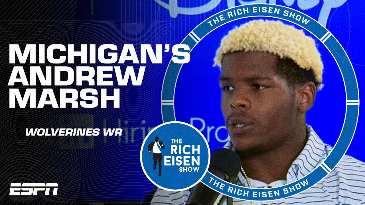 Michigan WR Andrew Marsh on playing with QB Bryce Underwood & chasing a Natty! | The Rich Eisen Show