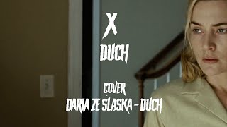 X - Duch (cover Daria ze Śląska - Duch)