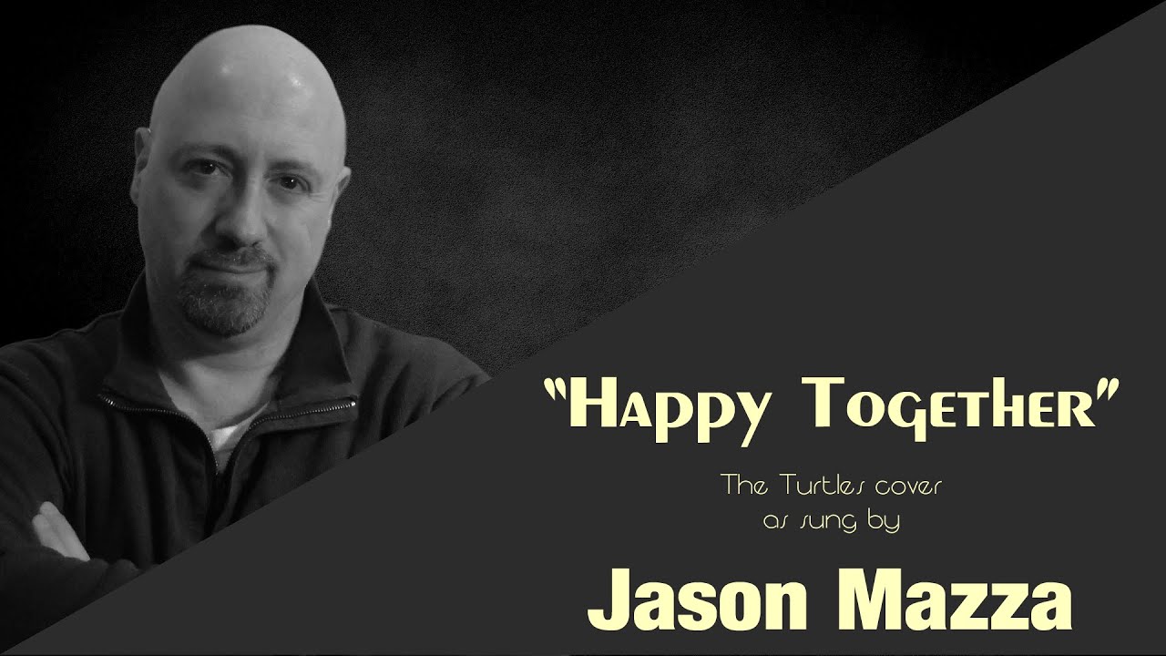 "HAPPY TOGETHER" cover by Jason Mazza