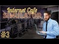 ELRAENN İLE İNTERNET CAFE SIMULATOR #3