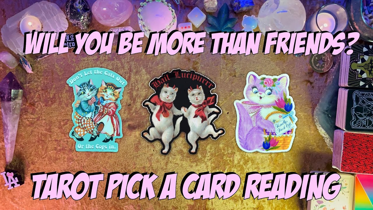 💞Will You Be More Than Friends?💞 Tarot Pick a Card Love Crush Reading