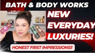 Bath & Body Works NEW Everyday Luxuries 👀 Are These ACTUALLY Good?! Honest First Impressions!!! 