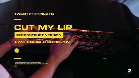 Cut My Lip (reconstruct version) - Twenty One Pilots; Stripped version; Brooklyn live; Tyler Joseph