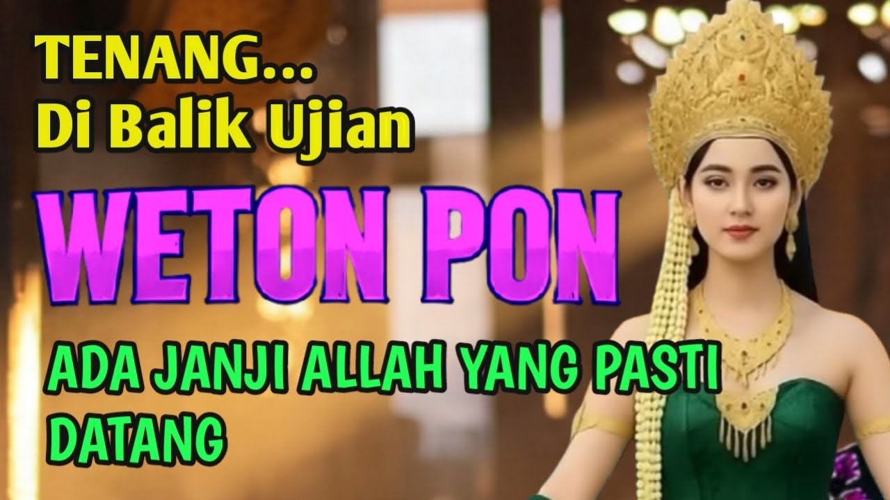 Tenang… Di Balik Ujian Weton Pon, Ada Janji Allah yang Pasti Datang