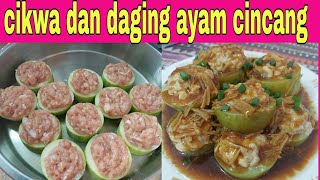 masakan hongkong cikwa dan daging ayam giling@liyamenul