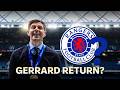 Steven Gerrard RETURNING to Rangers?!