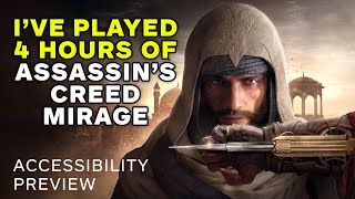 I've played 4 hours of ASSASSIN'S CREED MIRAGE - Accessibility Preview