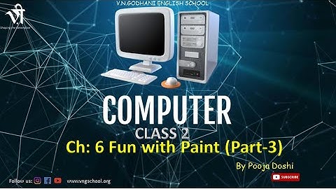 Computer For Class 2 | Ch: 6 Fun with Paint (Part-3) BY Pooja Doshi