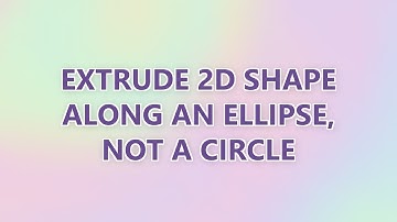 Extrude 2D shape along an ellipse, not a circle