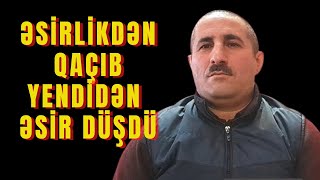 Əsirlikdən Qaçsa Da Yenidən Ələ Keçdi Əsirlik Həyatı Rəhman Məlikli