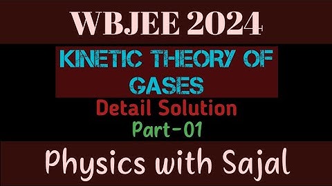 WBJEE PHYSICS PYQ SOLUTION|| KINETIC THEORY OF GASES|| PART-01
