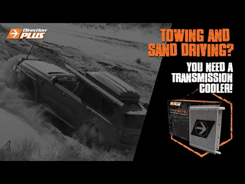 If You Tow and Do Sand Driving You Need a Transmission Cooler!